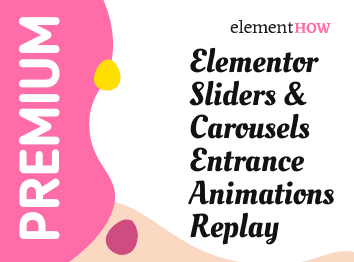 Elementor Replay Entrance Animations In Carousels and Sliders