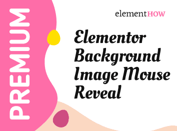 Elementor Background Image Mouse Reveal Design