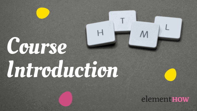 HTML Course Introduction