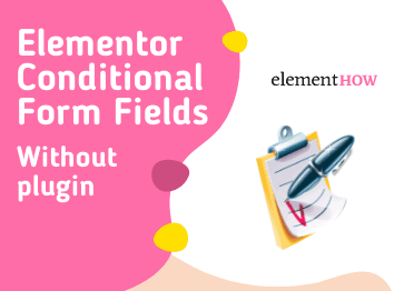Elementor Conditional Logic Form Fields Without Plugin