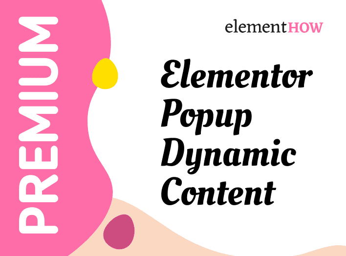 Elementor Popup Dynamic Content from Clicked Element
