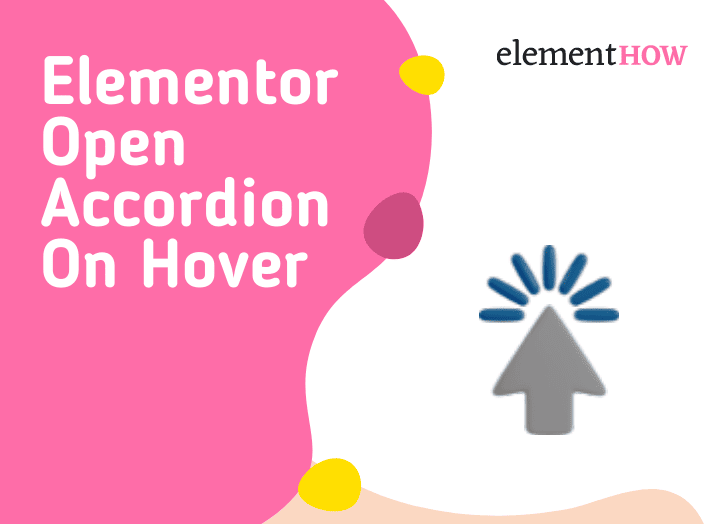 Elementor Open Accordion On Hover Instead of Click