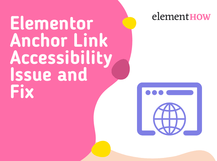 Elementor Anchor Link Accessibility Issue and Fix