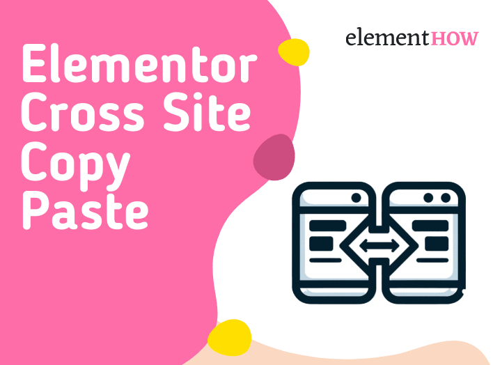Elementor Cross Site Copy Paste Successfully