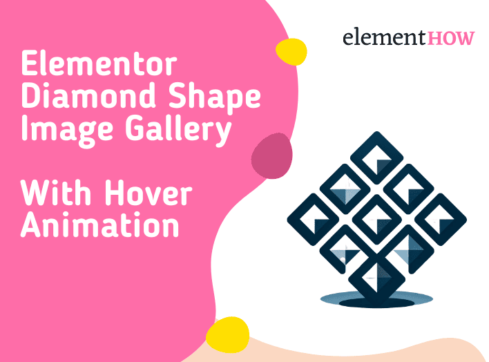 Elementor Diamond Shape Image Gallery (With Hover Animation)